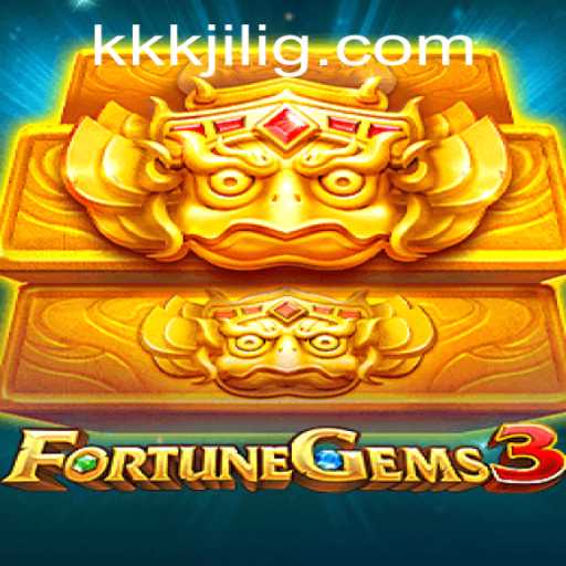 FortuneGems3: Unveiling the Thrilling Adventure of Kkkjili's Latest Gaming Sensation
